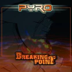 Pyro : Breaking Point